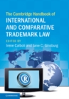 The Cambridge Handbook of International and Comparative Trademark Law - Book