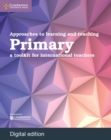 Approaches to Learning and Teaching Primary Digital Edition : A Toolkit for International Teachers - eBook