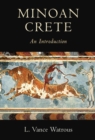 Minoan Crete : An Introduction - Book