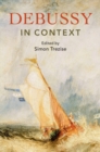 Debussy in Context - Book