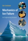 Mechanics of Ice Failure : An Engineering Analysis - Book