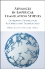 Advances in Empirical Translation Studies : Developing Translation Resources and Technologies - eBook