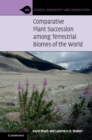 Comparative Plant Succession among Terrestrial Biomes of the World - eBook