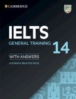 IELTS 14 General Training Student's Book with Answers without Audio : Authentic Practice Tests - Book