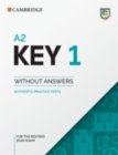 A2 Key 1 for the Revised 2020 Exam Student's Book without Answers : Authentic Practice Tests - Book