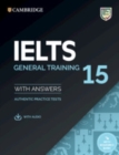 IELTS 15 General Training Student's Book with Answers with Audio with Resource Bank : Authentic Practice Tests - Book