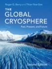Global Cryosphere : Past, Present, and Future - eBook
