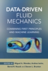 Data-Driven Fluid Mechanics : Combining First Principles and Machine Learning - Book