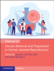 Manual of Oocyte Retrieval and Preparation in Human Assisted Reproduction - eBook