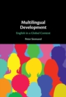 Multilingual Development : English in a Global Context - eBook
