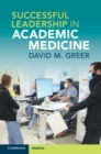 Successful Leadership in Academic Medicine - eBook