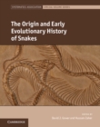 Origin and Early Evolutionary History of Snakes - eBook