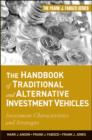 The Handbook of Traditional and Alternative Investment Vehicles : Investment Characteristics and Strategies - eBook