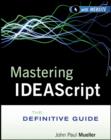 Mastering IDEAScript : The Definitive Guide - eBook