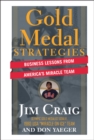 Gold Medal Strategies : Business Lessons From America's Miracle Team - eBook