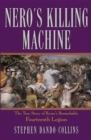 Nero's Killing Machine : The True Story of Rome's Remarkable 14th Legion - eBook