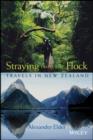 Straying from the Flock : Travels in New Zealand - eBook