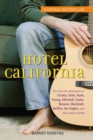Hotel California : The True-Life Adventures of Crosby, Stills, Nash, Young, Mitchell, Taylor, Browne, Ronstadt, Geffen, the Eagles, and Their Many Friends - eBook