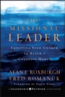 The Missional Leader : Equipping Your Church to Reach a Changing World - eBook