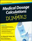 Medical Dosage Calculations For Dummies - eBook