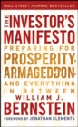 The Investor's Manifesto : Preparing for Prosperity, Armageddon, and Everything in Between - Book