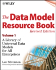 The Data Model Resource Book, Volume 1 : A Library of Universal Data Models for All Enterprises - eBook