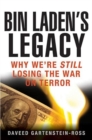 Bin Laden's Legacy : Why We're Still Losing the War on Terror - eBook