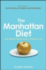 The Manhattan Diet : Lose Weight While Living a Fabulous Life - eBook