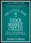 The Little Book of Stock Market Cycles : How to Take Advantage of Time-Proven Market Patterns - Book
