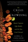 The Crisis of Crowding : Quant Copycats, Ugly Models, and the New Crash Normal - eBook