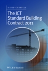 The JCT Standard Building Contract 2011 : An Explanation and Guide for Busy Practitioners and Students - eBook
