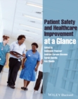 Patient Safety and Healthcare Improvement at a Glance - eBook