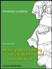 Metric Pattern Cutting for Children's Wear and Babywear - eBook