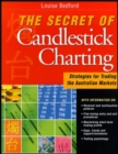 The Secret of Candlestick Charting : Strategies for Trading the Australian Markets - eBook
