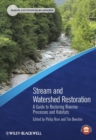 Stream and Watershed Restoration : A Guide to Restoring Riverine Processes and Habitats - eBook