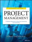 Project Management : A Systems Approach to Planning, Scheduling, and Controlling - eBook