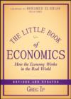 The Little Book of Economics : How the Economy Works in the Real World - eBook