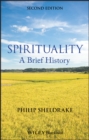 Spirituality : A Brief History - Book