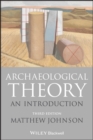 Archaeological Theory : An Introduction - Book