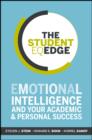 The Student EQ Edge : Emotional Intelligence and Your Academic and Personal Success - eBook