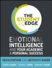 The Student EQ Edge : Emotional Intelligence and Your Academic and Personal Success: Facilitation and Activity Guide - eBook