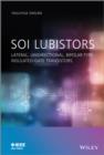 SOI Lubistors : Lateral, Unidirectional, Bipolar-type Insulated-gate Transistors - eBook