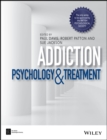 Addiction : Psychology and Treatment - Book