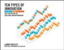 Ten Types of Innovation : The Discipline of Building Breakthroughs - Book