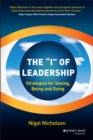 The "I" of Leadership : Strategies for Seeing, Being and Doing - eBook