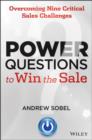 Power Questions to Win the Sale : Overcoming Nine Critical Sales Challenges - eBook