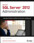 Microsoft SQL Server 2012 Administration : Real-World Skills for MCSA Certification and Beyond (Exams 70-461, 70-462, and 70-463) - eBook