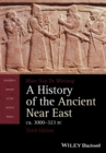 A History of the Ancient Near East, ca. 3000-323 BC - Book