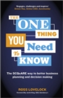 The One Thing You Need to Know : The SCQuARE way to better business planning and decision making - eBook