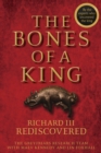The Bones of a King : Richard III Rediscovered - eBook
